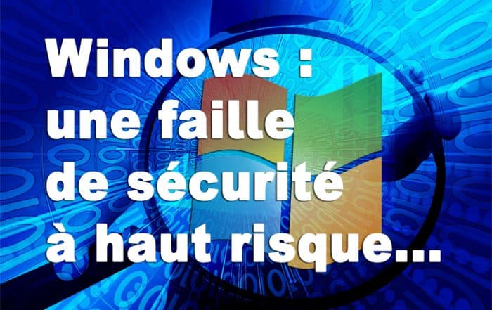 Windows faille de sécurité