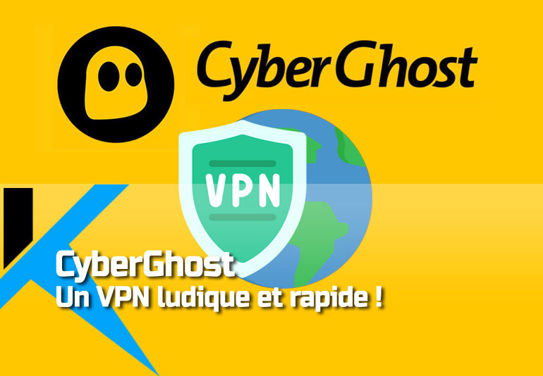 Review sur CyberGhost, un logiciel vpn rapide et ludique