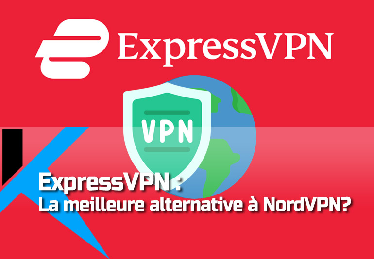 ExpressVPN : Avis sur ce vpn de grande qualité