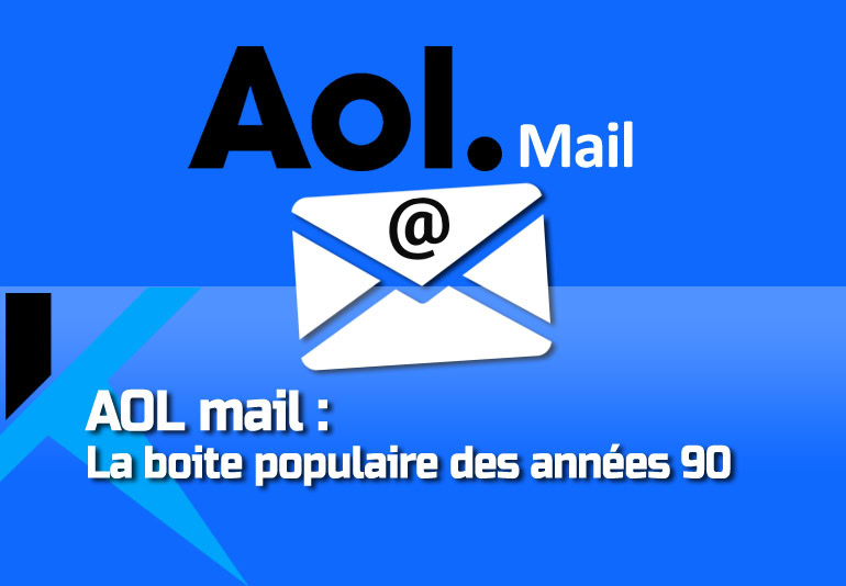 Aol : La boite mail ultra populaire dans les années 1990