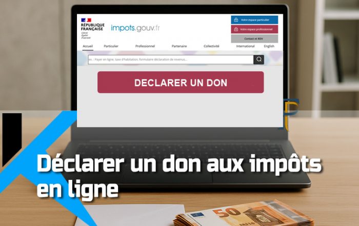 Comment faire pour déclarer un don manuel aux impôts en ligne?